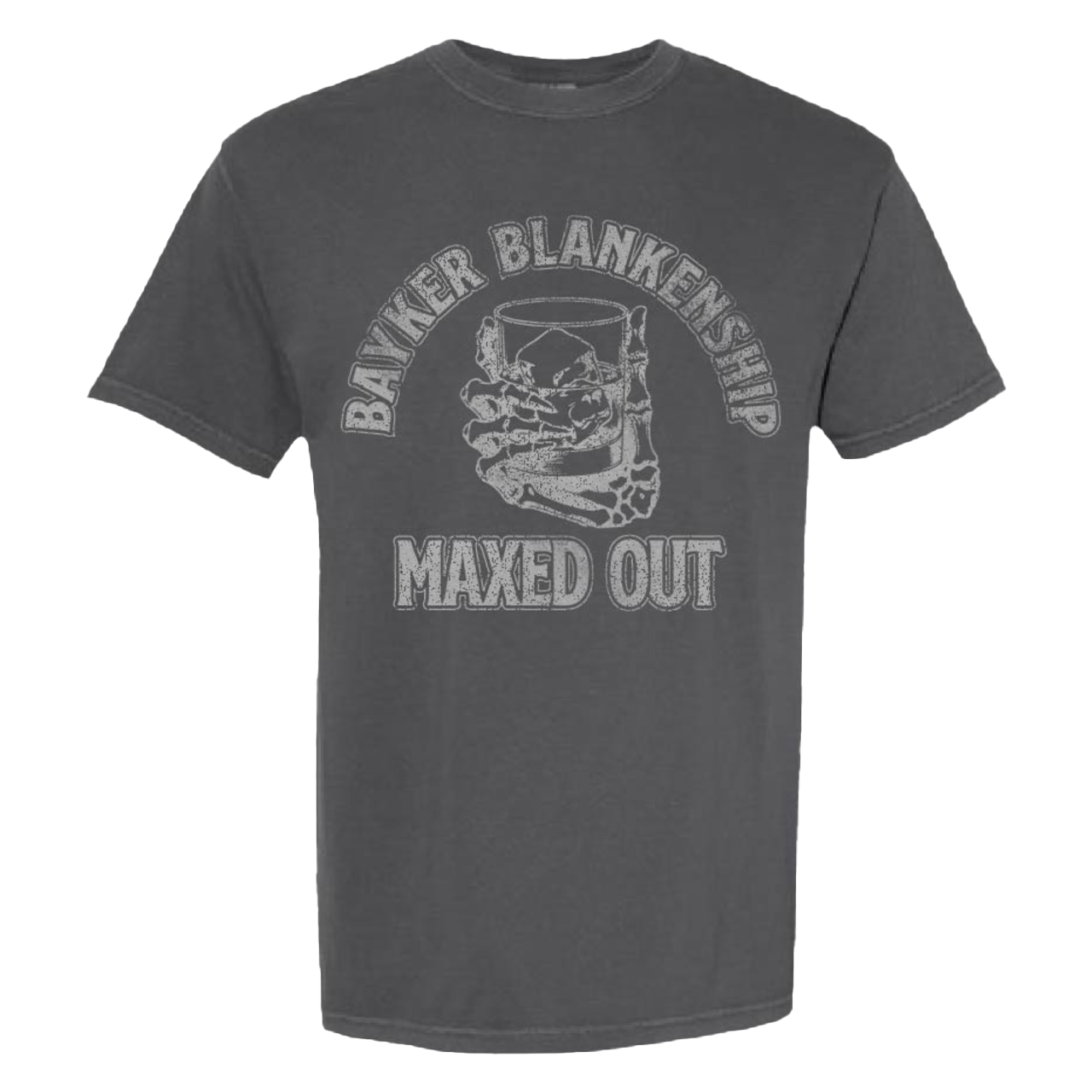 pepper tee with skeleton hand and whiskey glass graphic, grey text reads "Bayker Blankenship Maxed Out"